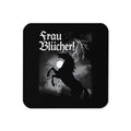 Frau Blucher! Coaster