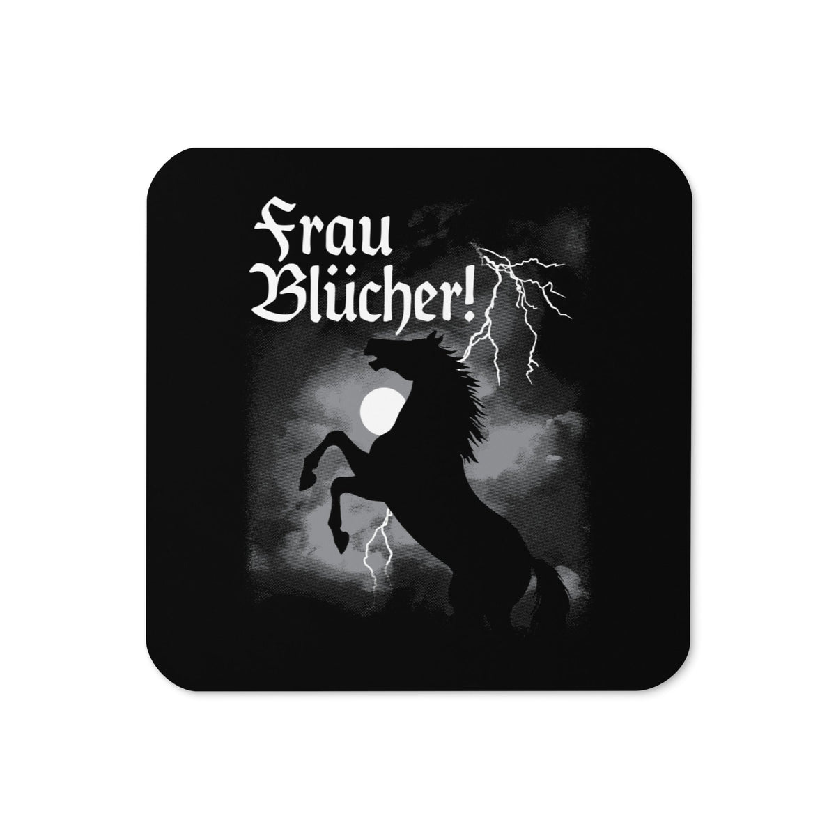 Frau Blucher! Coaster