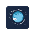 It's Okay Pluto Coaster