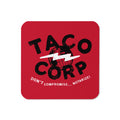 Taco Corp Coaster
