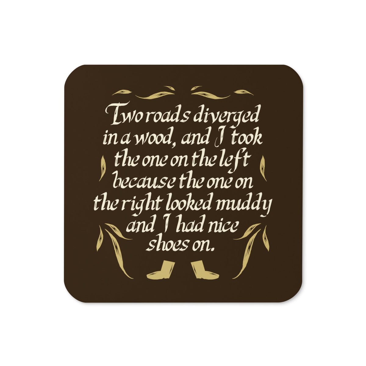 Two Roads Diverged Coaster