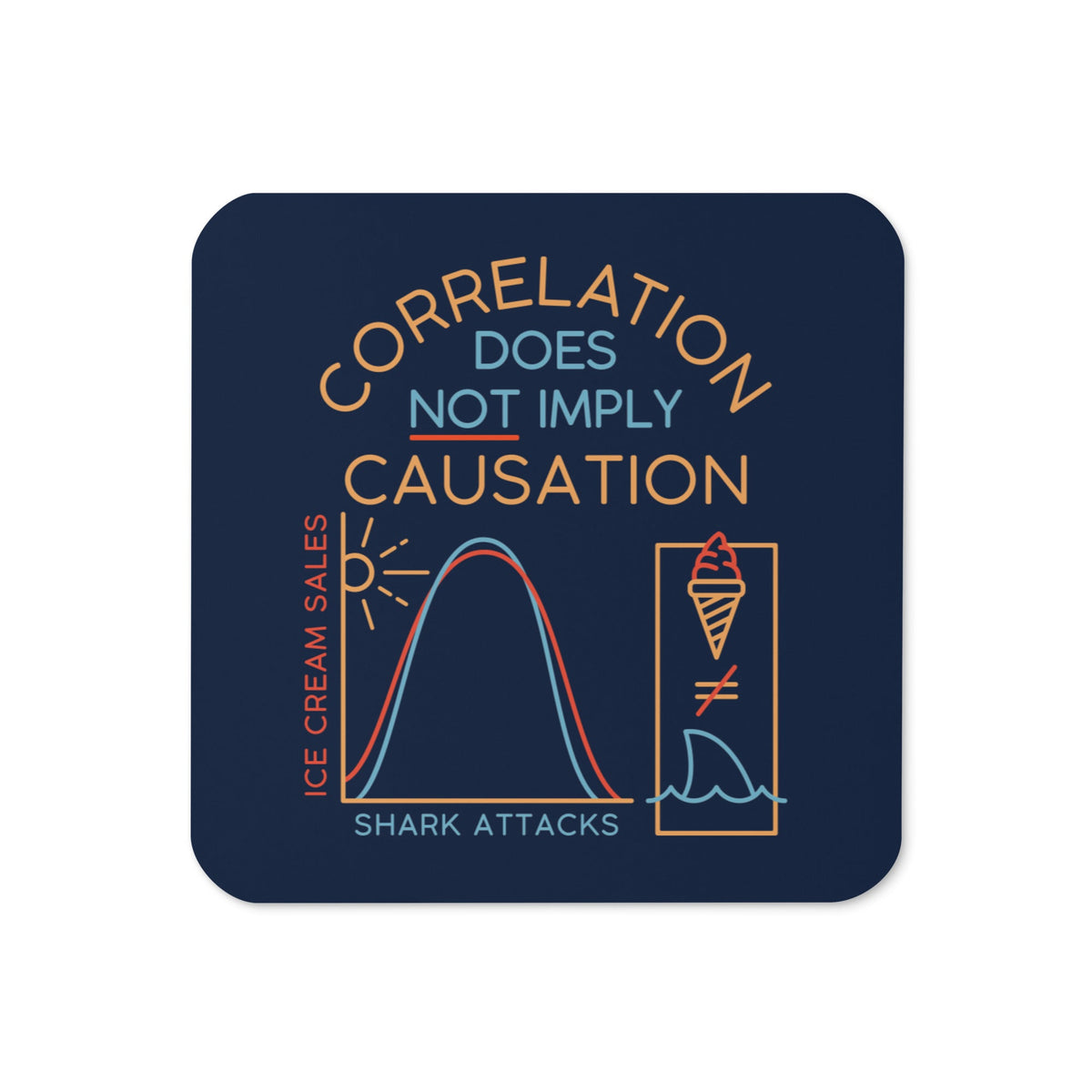Correlation Does Not Imply Causation Coaster