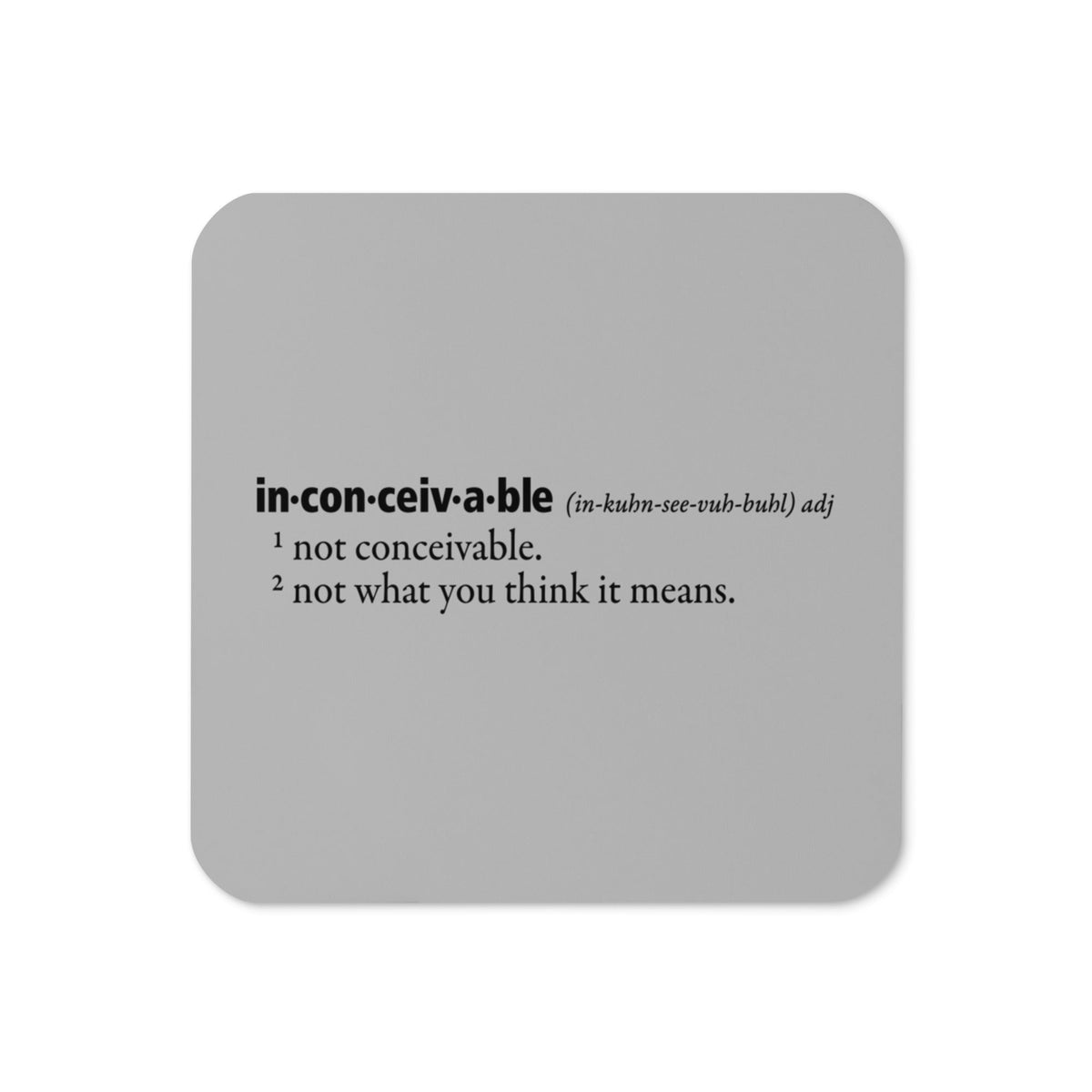 Inconceivable Definition Coaster