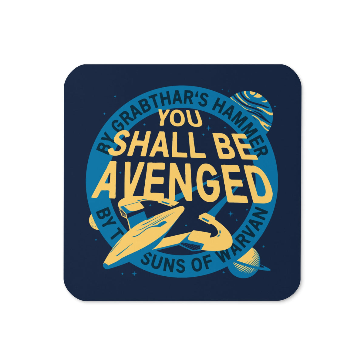 You Shall Be Avenged Coaster