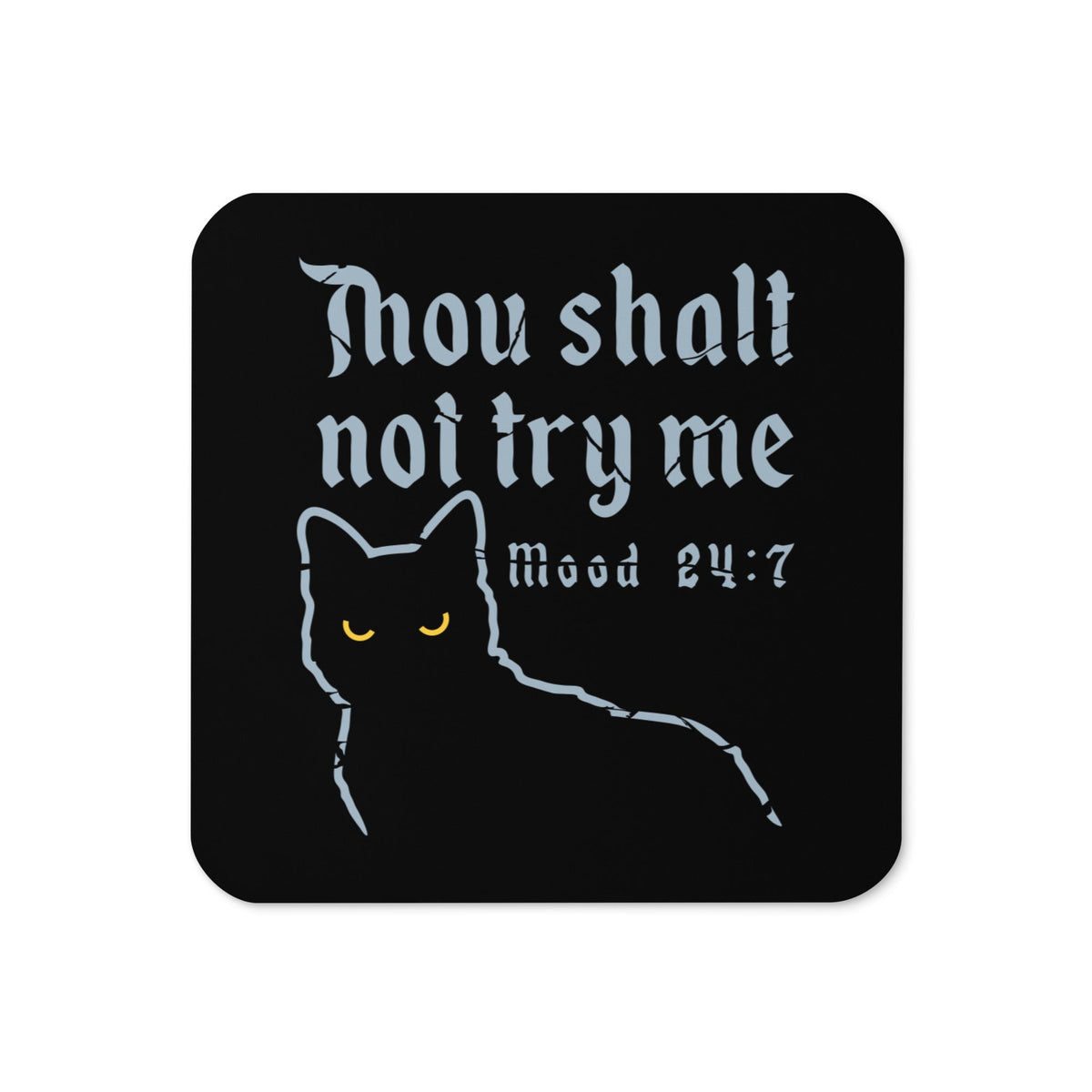 Thou Shalt Not Try Me Coaster