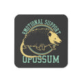 Emotional Support Opossum Coaster