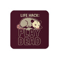 Life Hack Play Dead Coaster