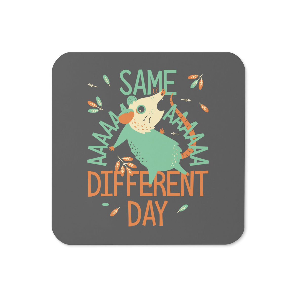 Same Aaaa Different Day Coaster