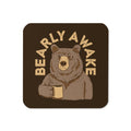 Bearly Awake Coaster