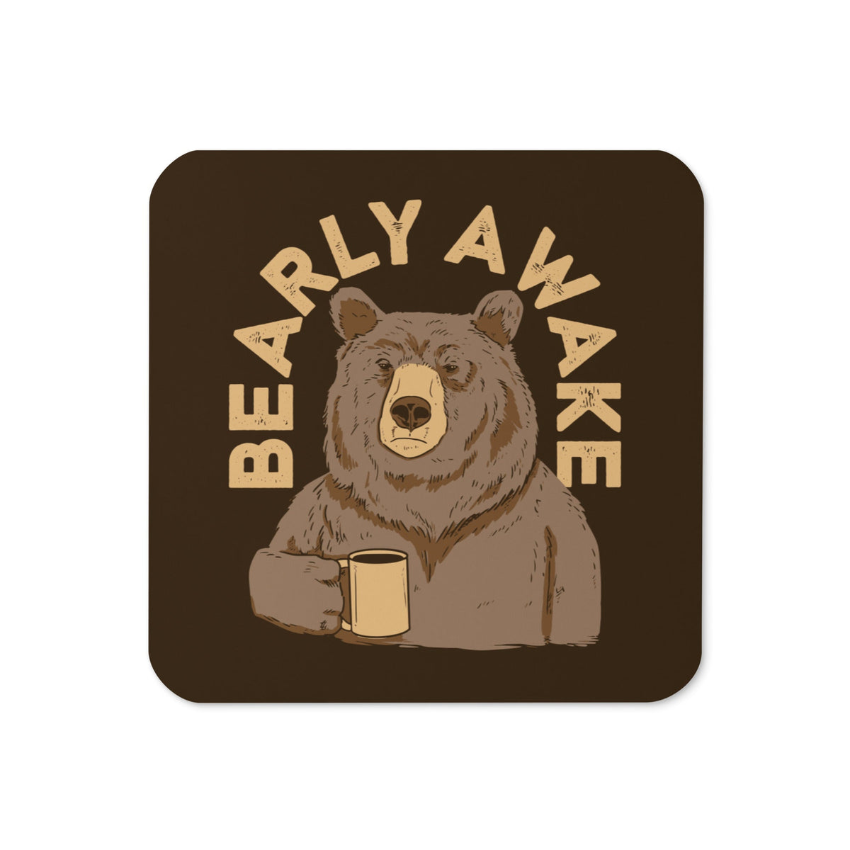 Bearly Awake Coaster