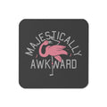 Majestically Awkward Coaster