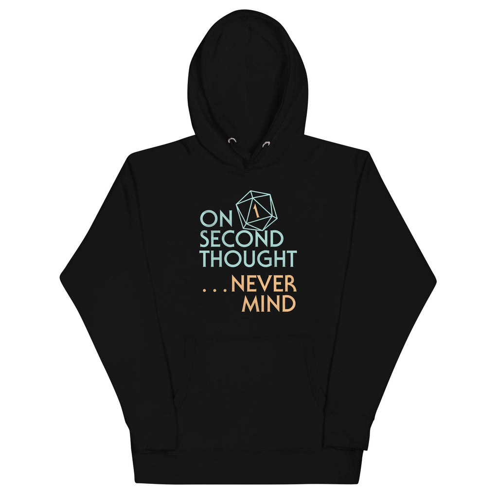 On Second Thought Never Mind Unisex Hoodie product image 2