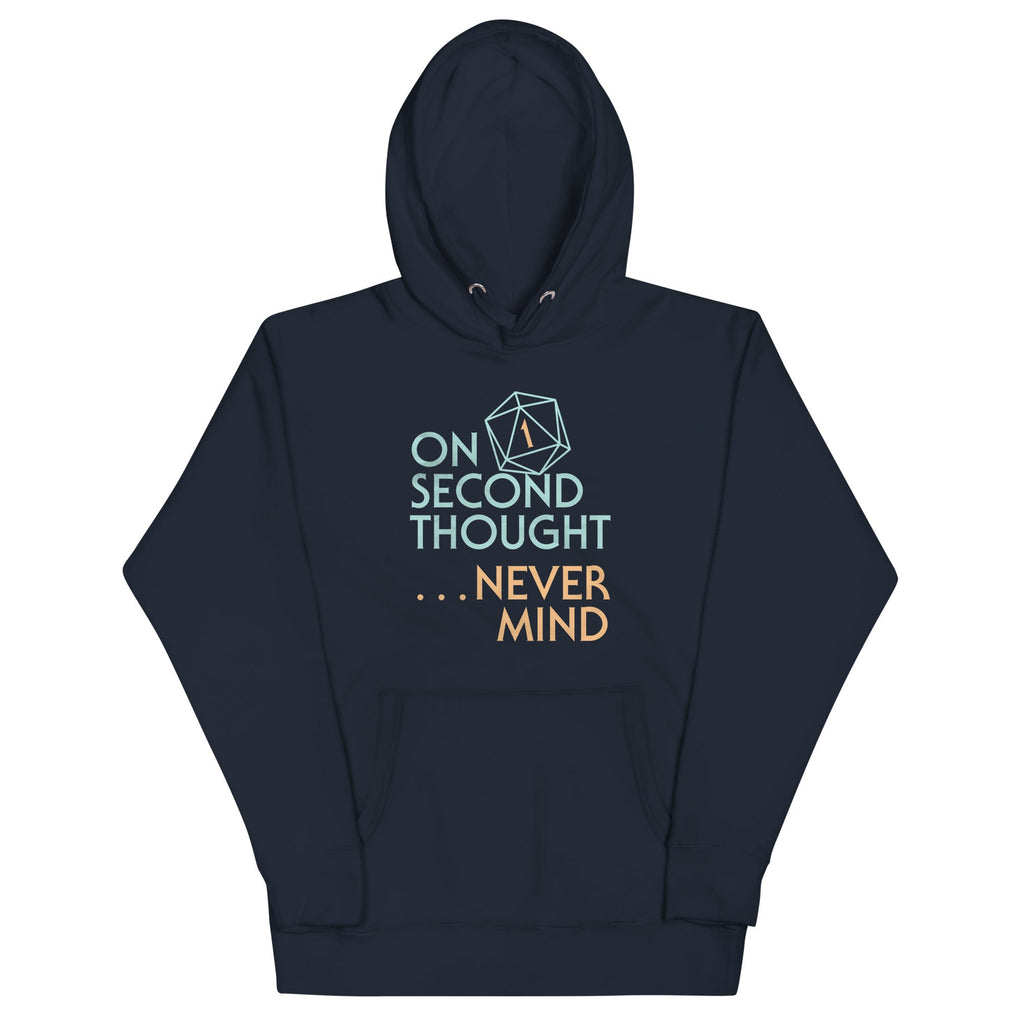 On Second Thought Never Mind Unisex Hoodie product image 1