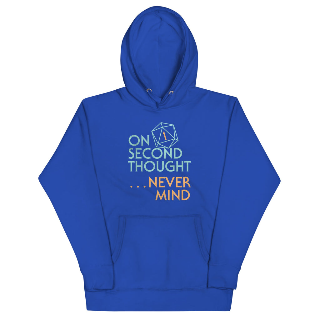 On Second Thought Never Mind Unisex Hoodie product image 5