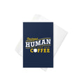 Instant Human Just Add Coffee Greeting Card