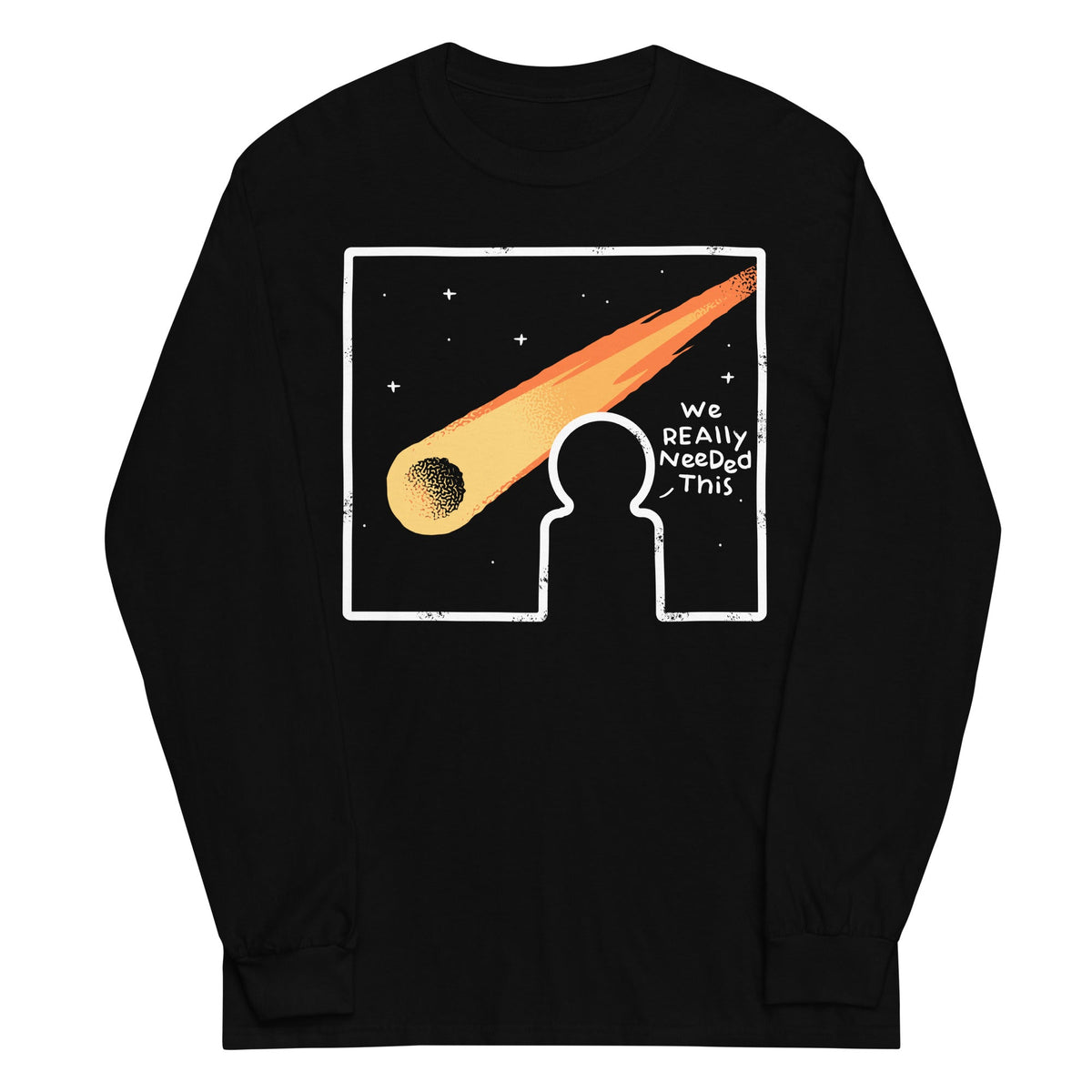 We Really Needed This Unisex Long Sleeve Tee product image 1