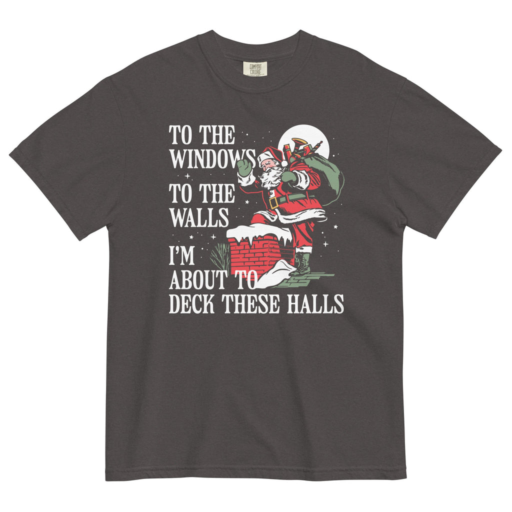 To The Windows To Walls I'm About To Deck These Halls Men's product image 4