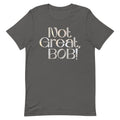 Not Great, Bob! Men's Signature Tee product image 1