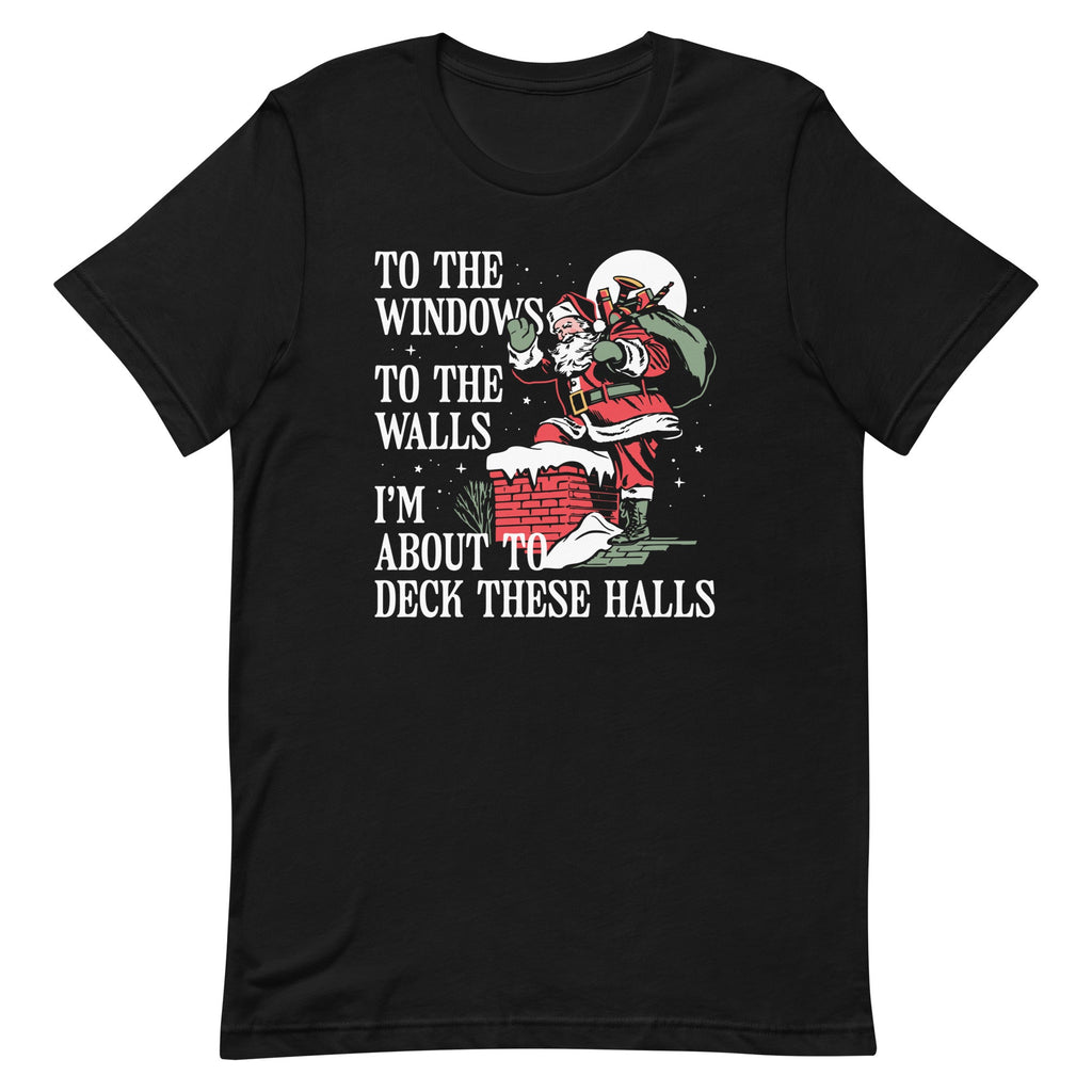To The Windows To Walls I'm About To Deck These Halls Men's product image 2