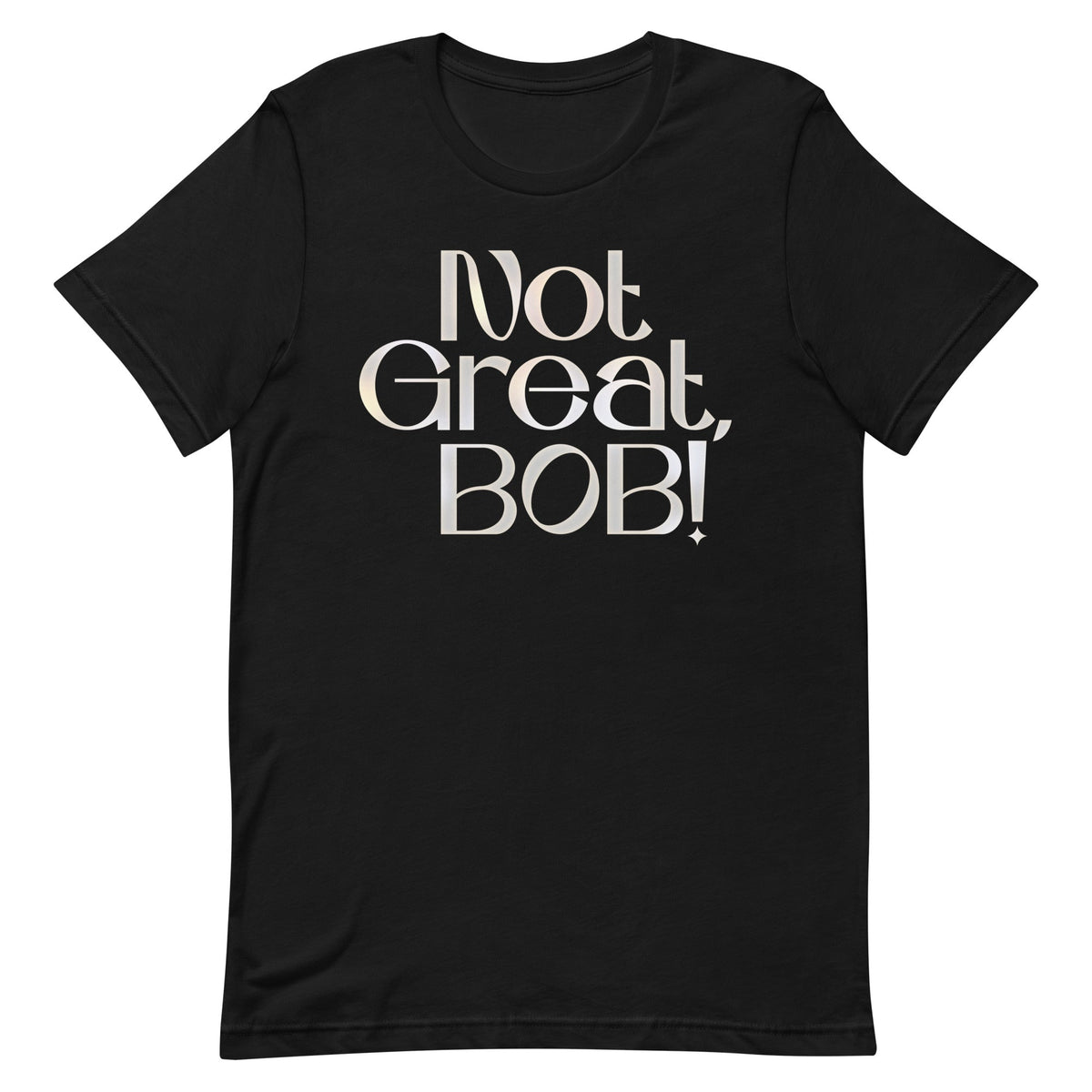 Not Great, Bob! Men's Signature Tee product image 2