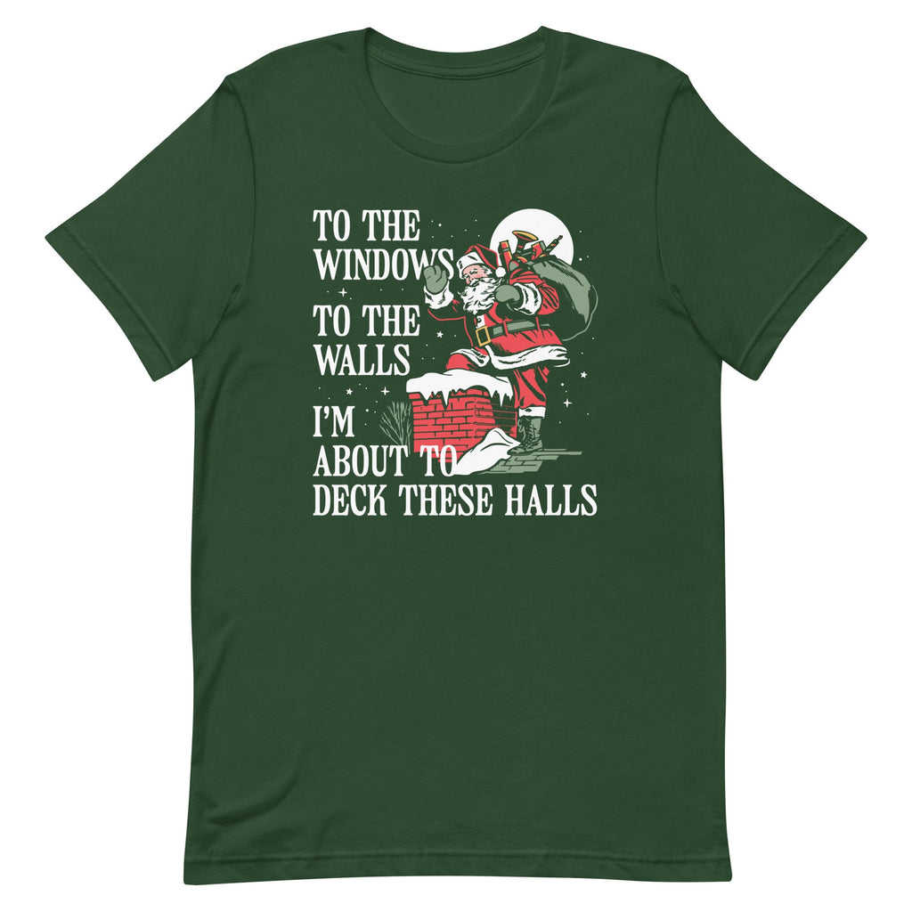 To The Windows To Walls I'm About To Deck These Halls Men's product image 5
