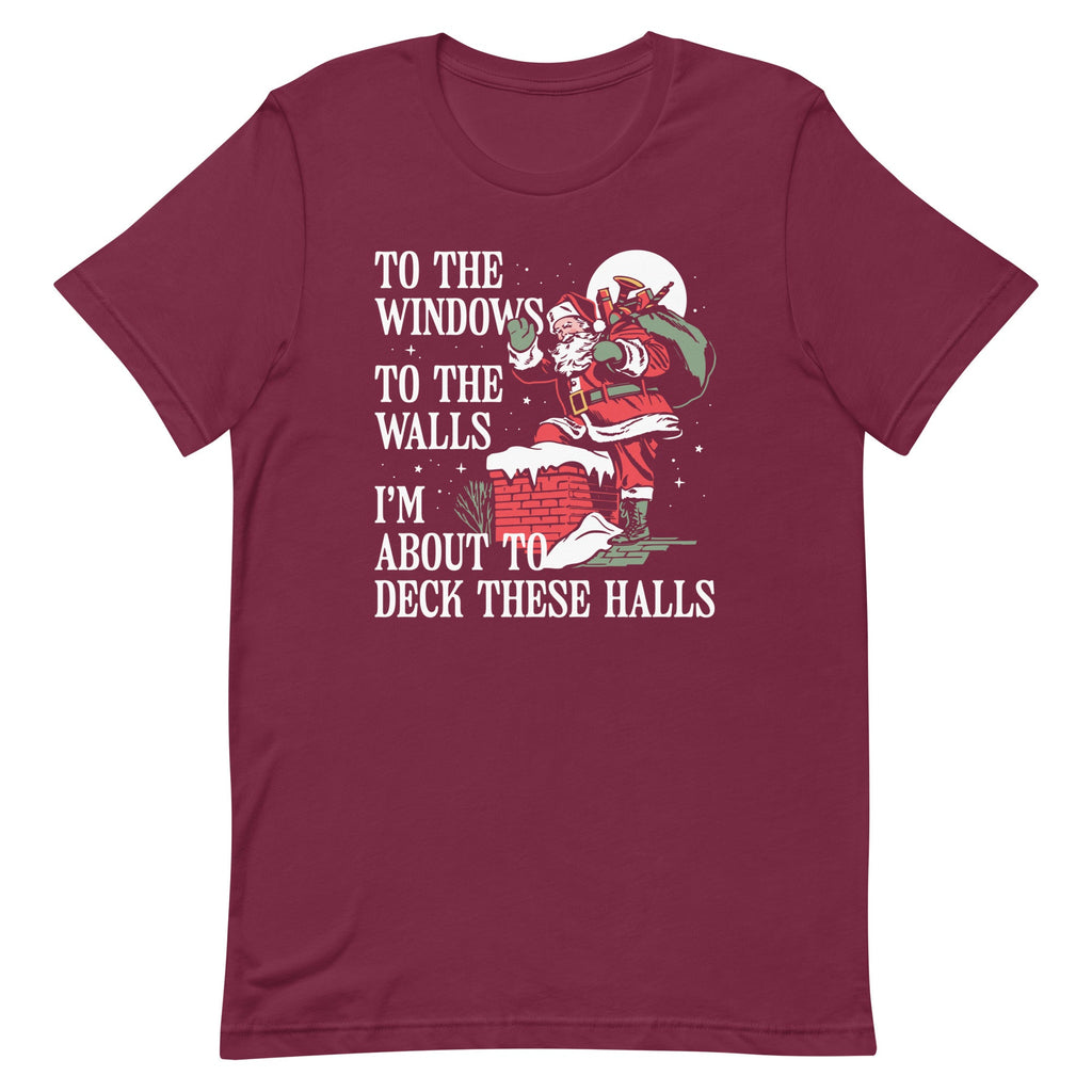 To The Windows To Walls I'm About To Deck These Halls Men's product image 1