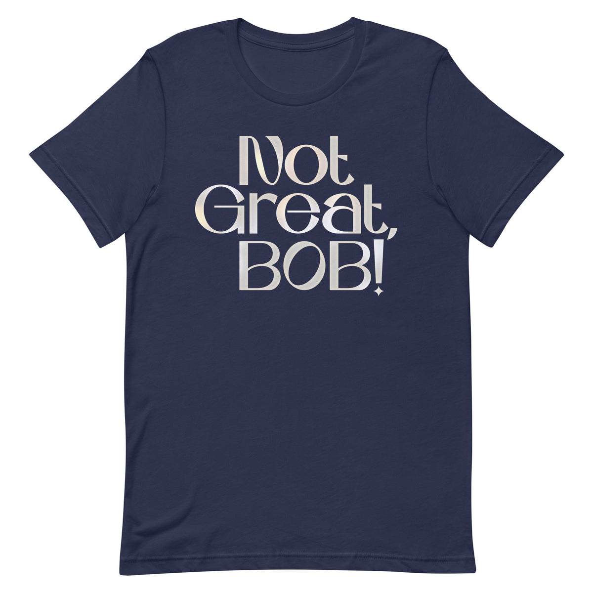 Not Great, Bob! Men's Signature Tee product image 3