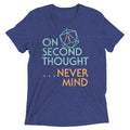 On Second Thought Never Mind Men's Tri-Blend Tee product image 1