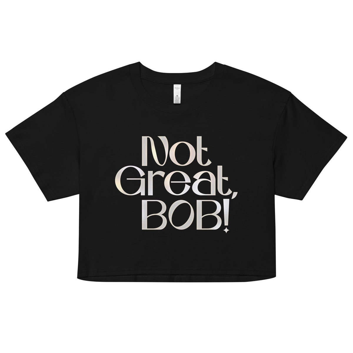 Not Great, Bob! Women's Crop Tee product image 1