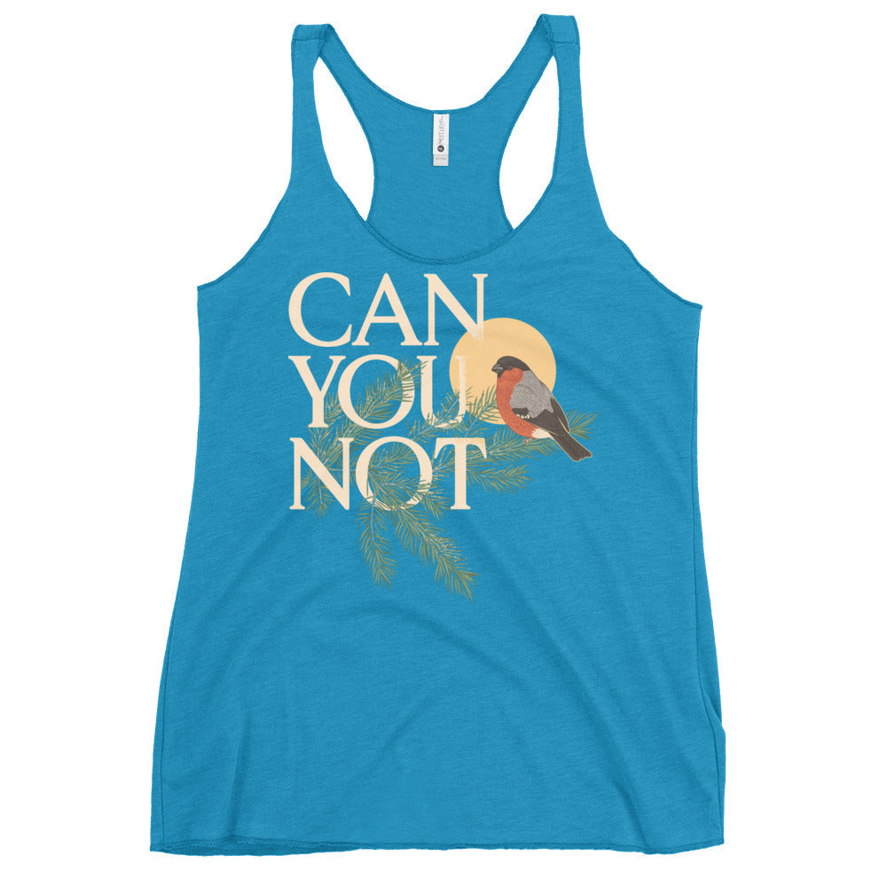 Can You Not Women's Racerback Tank