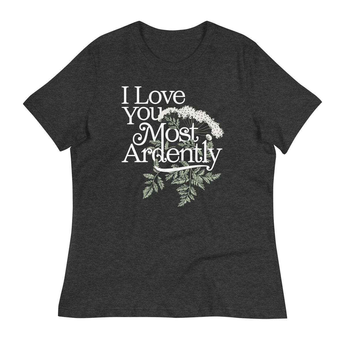 I Love You Most Ardently Women's Signature Tee product image 1