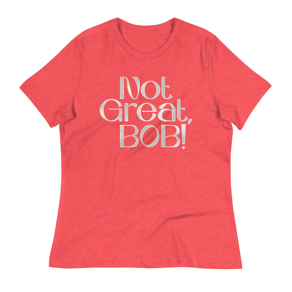 Not Great, Bob! Women's Signature Tee product image 2