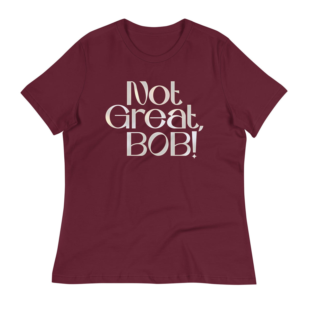 Not Great, Bob! Women's Signature Tee product image 4