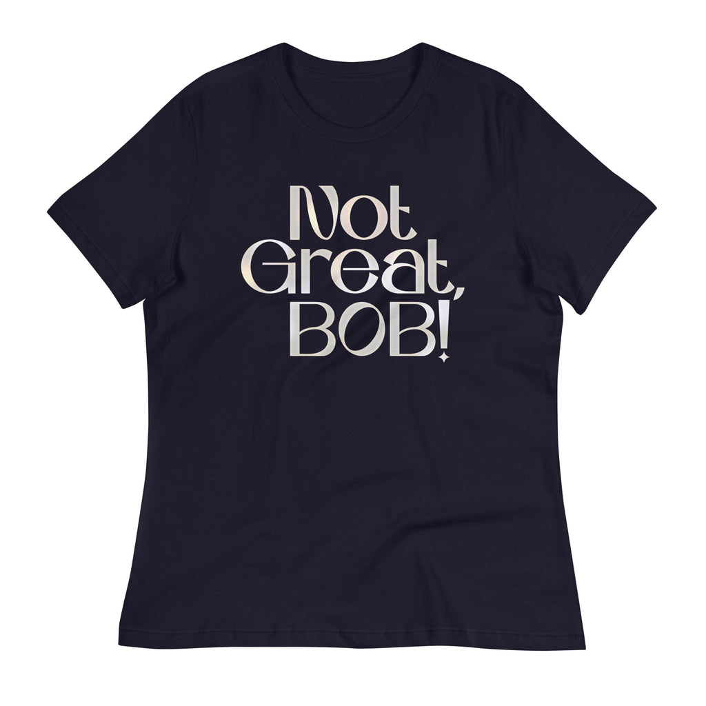 Not Great, Bob! Women's Signature Tee product image 3