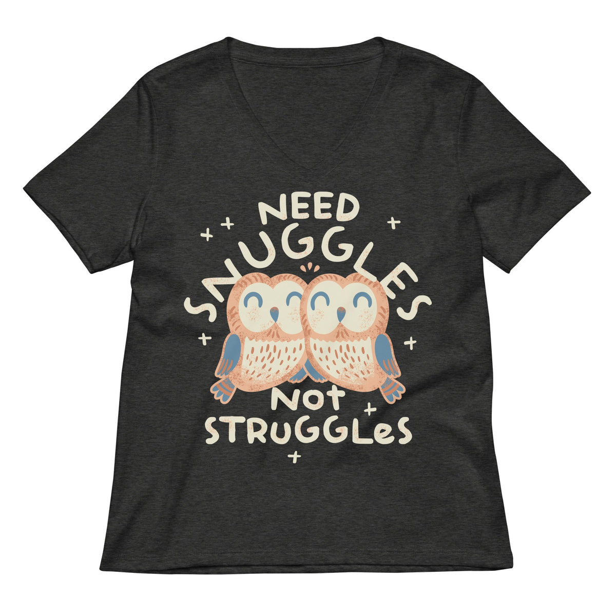 Need Snuggles Not Struggles Women's V-Neck Tee product image 4